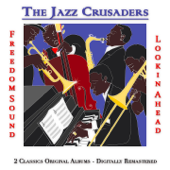 Freedom Sound: Lookin Ahead (2 Classics Original Albums - Digitally Remastered) - The Jazz Crusaders