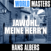 World Masters: Hans Albers - Jawohl Meine Herr'n - Hans Albers