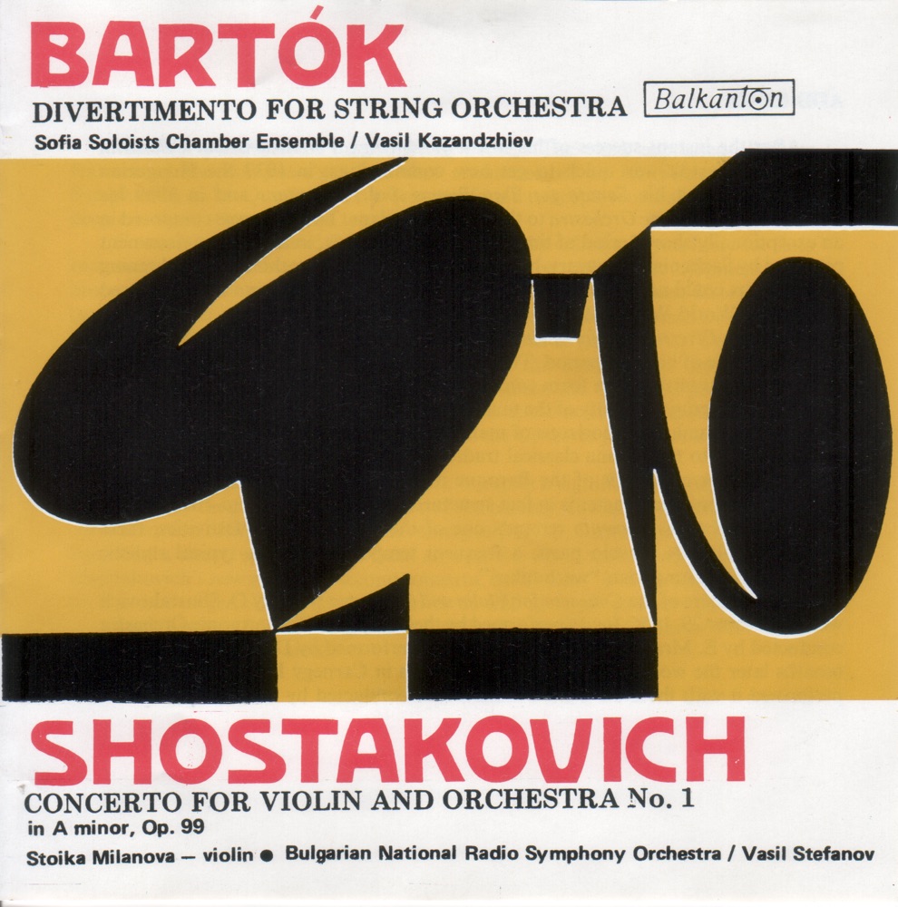 Обложка альбома «Bartók: Divertimento for String Orchestra - Shostakovich: Concerto for Violin and Orchestra No. 1» — Bulgarian National Radio Symphony Orchestra & Stoika Milanova