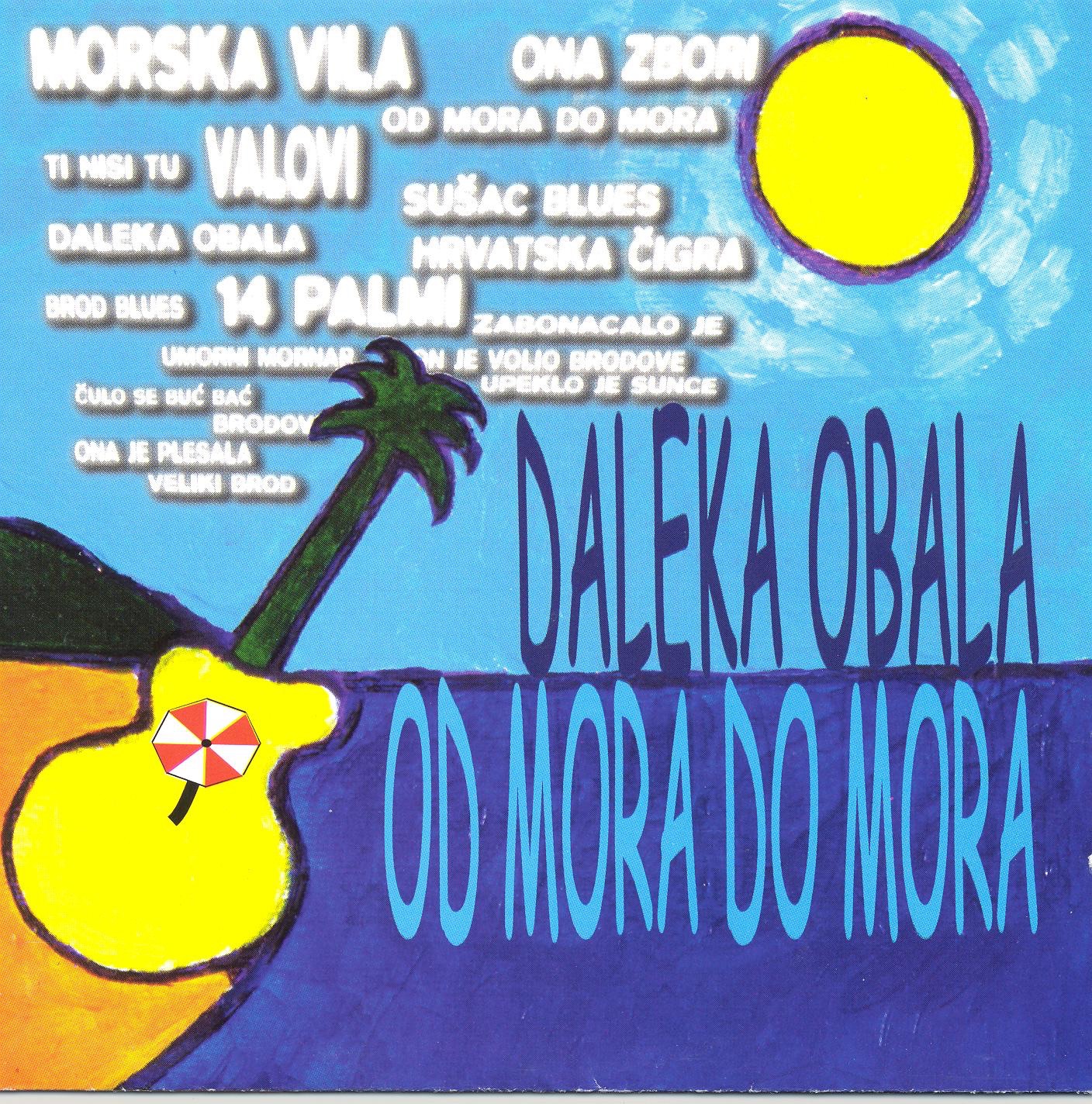 DALEKA OBALA - Od Mora Do Mora (live)