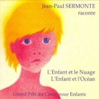 Jean-Paul Sermonte Raconte : L'enfant et le Nuage / L'enfant et l'océan (Grand Prix du conte pour enfants)