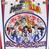 12 de Diciembre - Grupo Maravilla De Robin Revilla