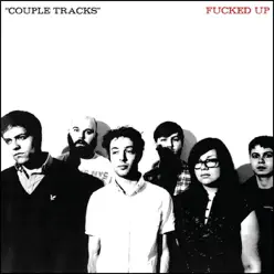 Couple Tracks - Singles 2002-2009 - Fucked Up