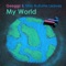 My World (DJ Licious & Dirty J Remix) - Geeggz & Miss Autumn Leaves lyrics