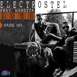 Bass Go (feat. Wardita) [Wardita Remix] Electrostel