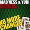 No More Chances (Mad'Ness & Yuri Remix) - My Lover lyrics