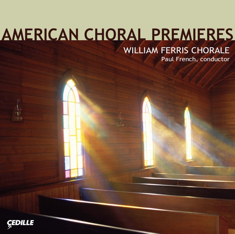 Обложка альбома «Choral Concert: William Ferris Chorale – Hovhaness, A. - Cohen, E. - Nicholson, P. - French, P. - Blackwood, E. - Kreutz, R. - Ferris, W. - White, W.C» — William Ferris Chorale, Paul French, Kathryn McClure & Jerry Privasky