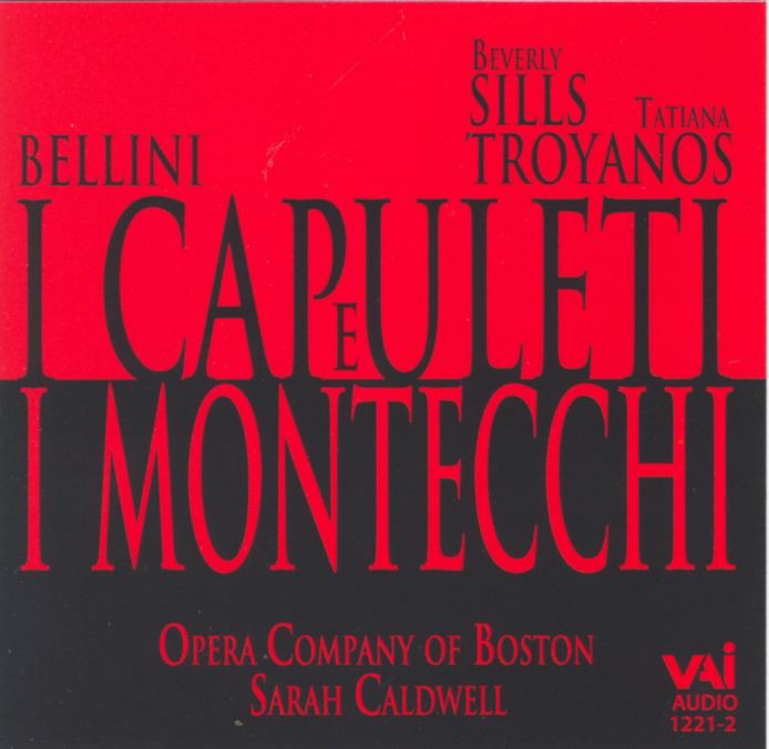 Обложка альбома «Bellini: I Capuletti e i Montecchi (Recorded Live June 5th and 7th, 1975)» — Beverly Sills, Joseph Evans, Opera Company of Boston, Sarah Caldwell, Tatiana Troyanos & William Fred Scott