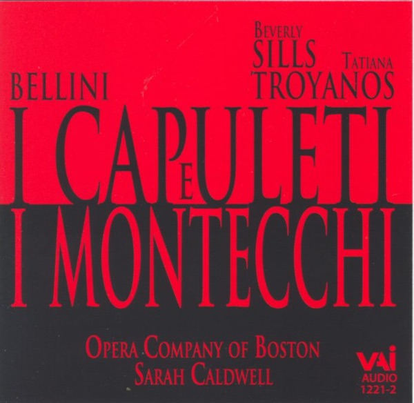 Bellini: I Capuletti e i Montecchi (Recorded Live June 5th and 7th, 1975)