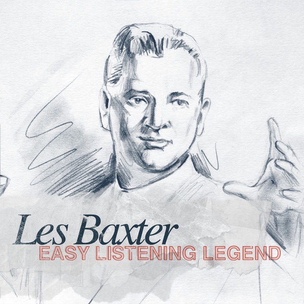 Обложка альбома «Easy Listening Legend» — Les Baxter