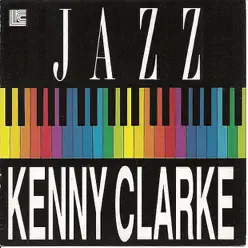 Kenny Clarke - Kenny Clarke Kenny Clarke - Kenny Clarke