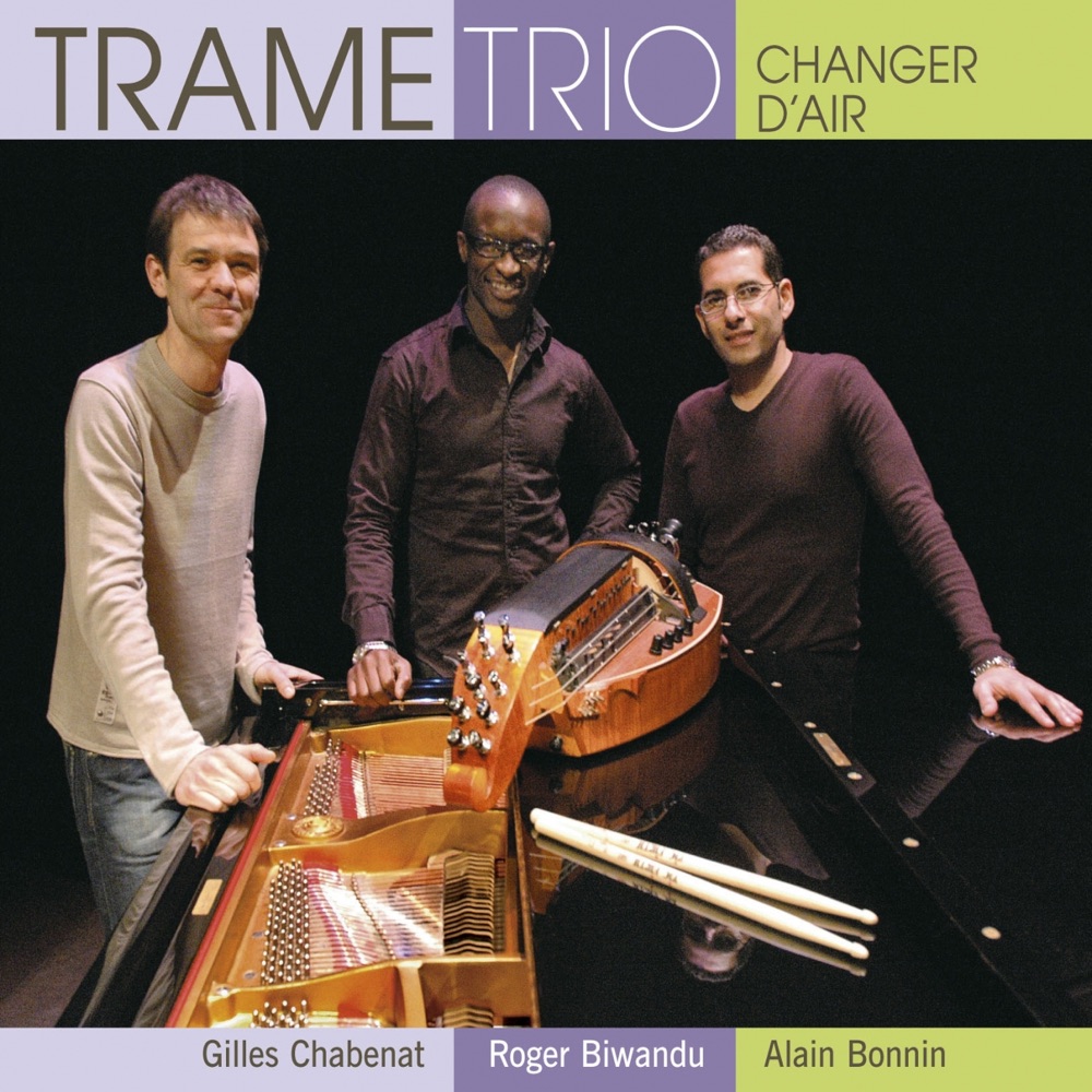 Trame Trio (Gilles Chabenat) – Changer D'air