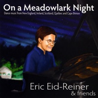 On a Meadowlark Night: Dance Music from New England, Ireland, Scotland, Québec, and Cape Breton by Eric Eid-Reiner on Apple Music