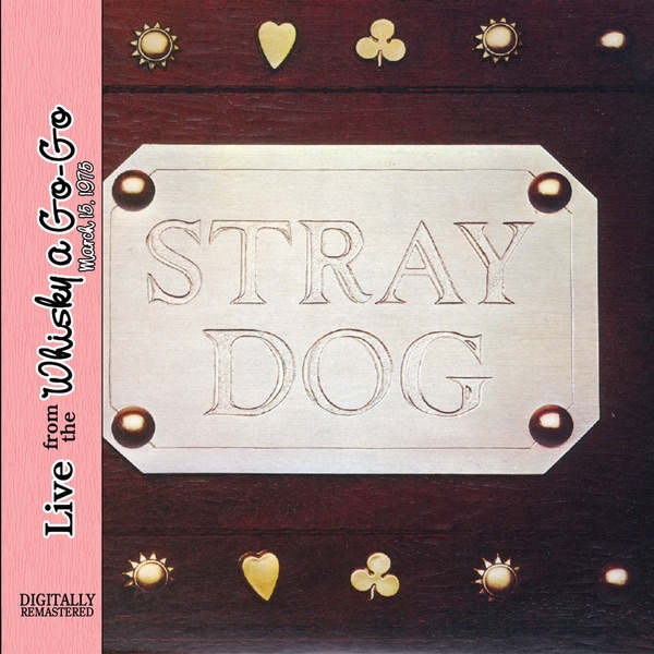 Обложка альбома «Live from the Whisky a Go-Go (March 15, 1975) [Remastered]» — Stray Dog