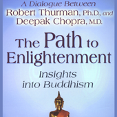 The Path to Enlightenment: Insights into Buddhism (Unabridged) - Robert Thurman, Ph.D. Cover Art