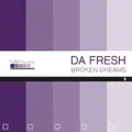  - DA FRESH   broken dream (radio édit)