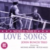 John Bunch Trio - I'll Get By