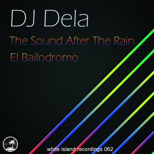 The Sound After The Rain / El Bailodromo - EP - Single
