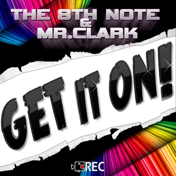 Обложка альбома «Get It On» — The 8th Note & Mr. Clark
