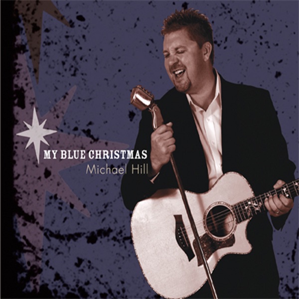 Обложка альбома «My Blue Christmas» — Michael Hill