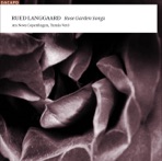 Langgaard, R.: Choral Music (Rose Garden Songs)