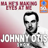 Ma (He's Making Eyes At Me)