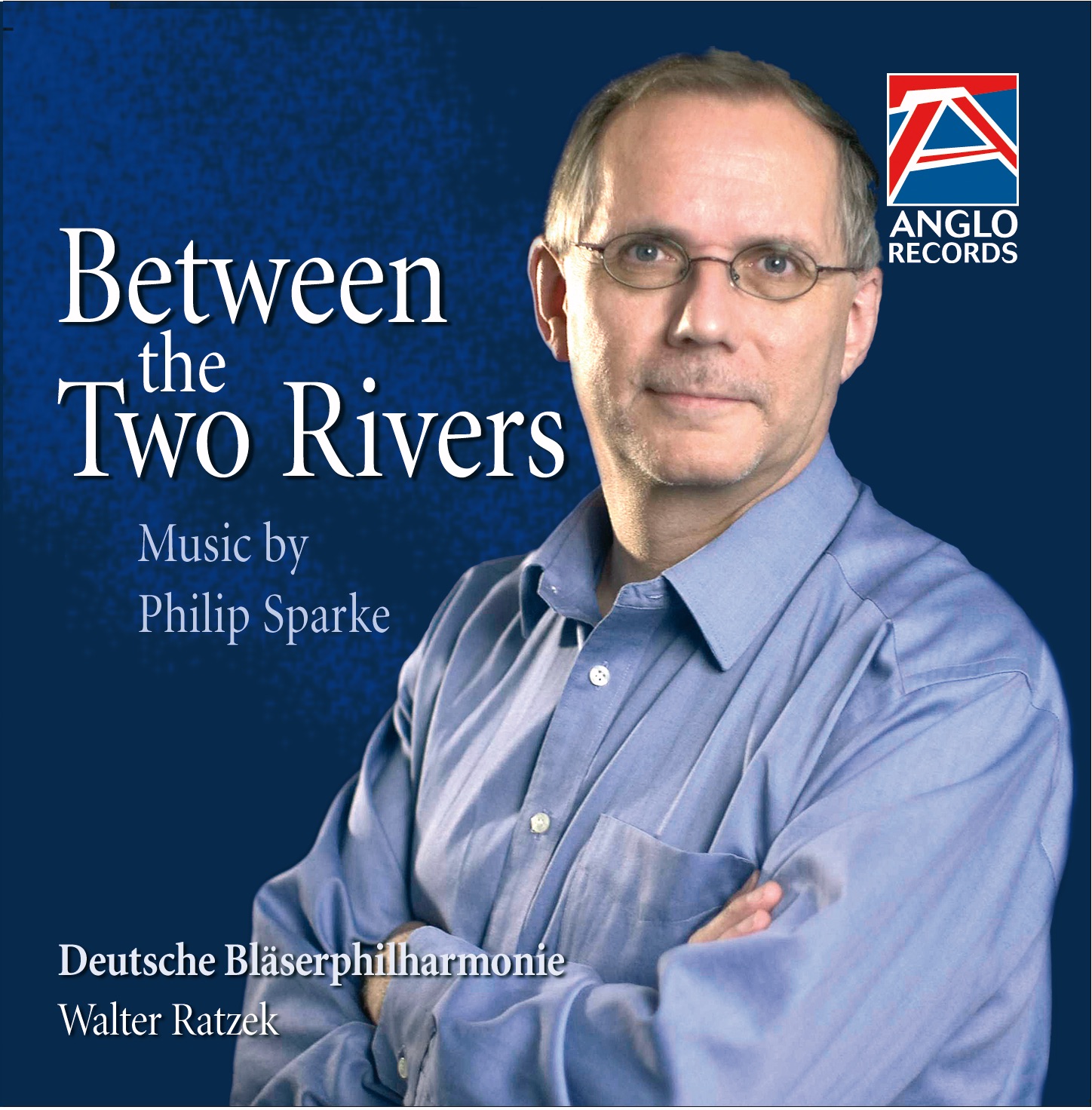 Between the Two Rivers by Deutsche Bläserphilharmonie album cover