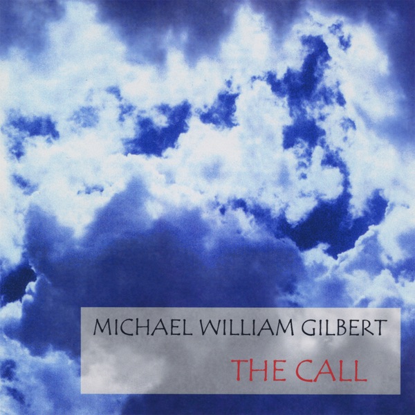 Обложка альбома «The Call» — Michael William Gilbert