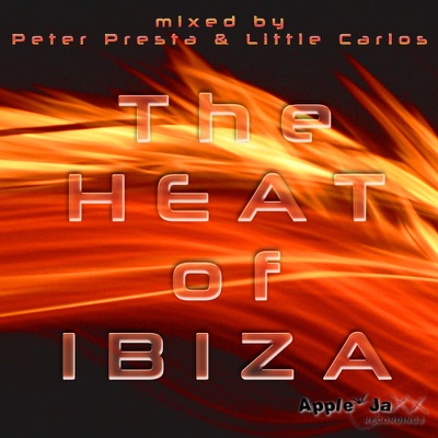 The Heat of Ibiza (Mixed by Peter Presta & Little Carlos)