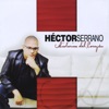 Héctor Serrano - Glorificamos Tu Nombre