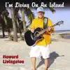Howard Livingston & Mile Marker 24 - I'm Living On an Island