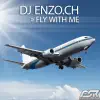 DJ Enzo.ch - Fly With Me (Netro Remix Edit)