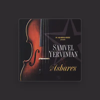 Listen to Samvel Yervinian, watch music videos, read bio, see tour dates & more!