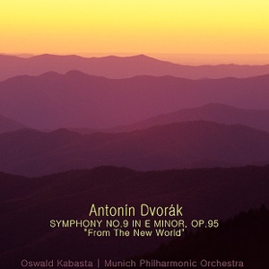Dvořák: Symphony No. 9 in E Minor, Op. 95, "From the New World"