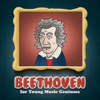 Beethoven for Young Music Geniuses