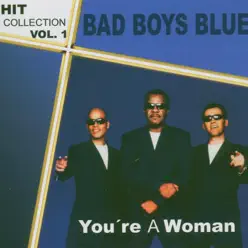 Hitcollection Vol. 1- You're A Woman - Bad Boys Blue