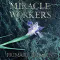 MIRACLE WORKERS