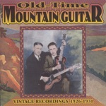 Old-Time Mountain Guitar Vintage Recordings 1926-1931