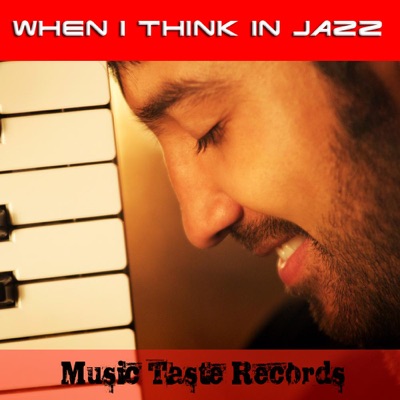 When I Think In Jazz