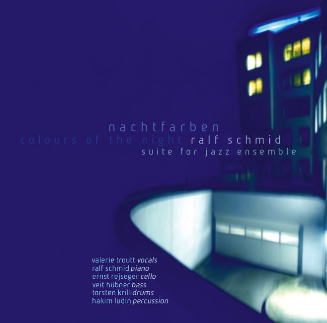 Обложка альбома «Nachtfarben / Colours of the Night (Suite For Jazz Ensemble)» — Ralf Schmid
