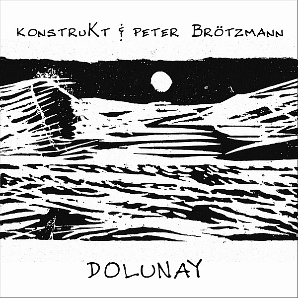 Обложка альбома «Dolunay» — KonstruKt & Peter Brötzmann