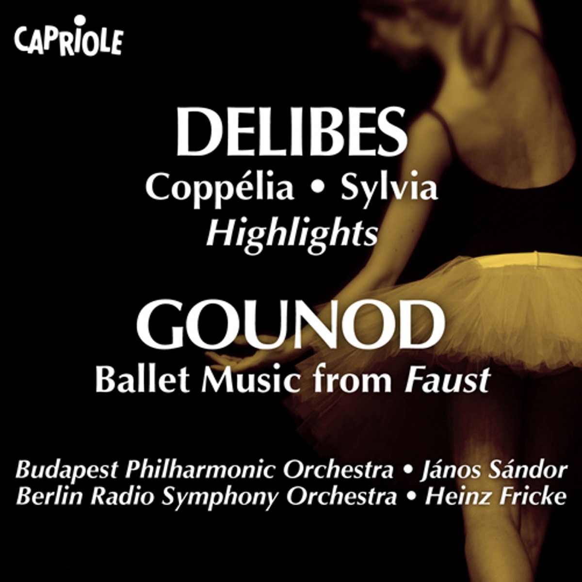Delibes, L.: Sylvia (Excerpts) - Coppelia (Excerpts) - Gounod, C.: Faust: Ballet Music cover art
