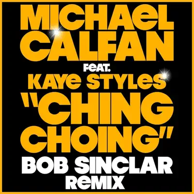 Ching Choing (Bob Sinclar Remix) - Single - Michael Calfan