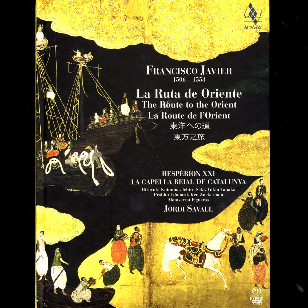 Обложка альбома «Francisco Javier: La Ruta de Oriente» — Hespèrion XXI, La Capella Reial De Catalunya & Jordi Savall
