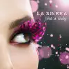 La Sierra - Like a Lady (Single Edit)