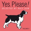 Yes, Please! Selected By Ralf Gum, Vol. 5 (A House Music Compilation from Atal Music, Bubble Soul and GOGO Music)