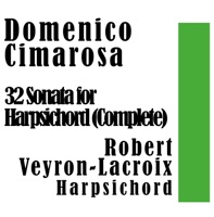 Domenico Cimarosa : 32 Sonatas for Harpsichord (Complete) - Robert Veyron-Lacroix