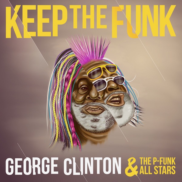Обложка альбома «Keep the Funk (Live)» — George Clinton & The P-Funk All Stars