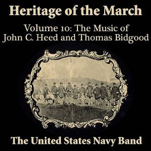 Heritage of the March, Volume 10 the Music of Heed and Bidgood