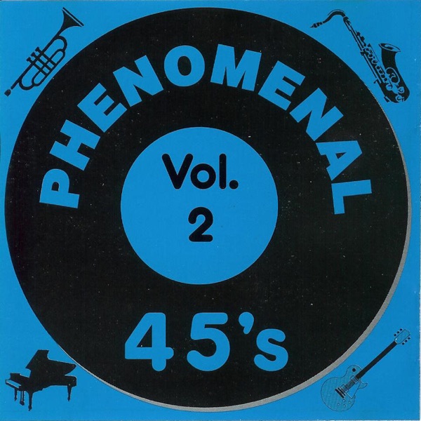 Phenomenal 45's Vol.2
